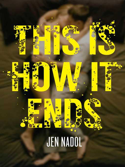 Title details for This Is How It Ends by Jen Nadol - Available